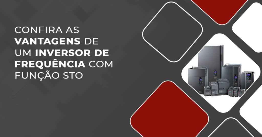 Confira as vantagens de um Inversor de Frequência com Função STO