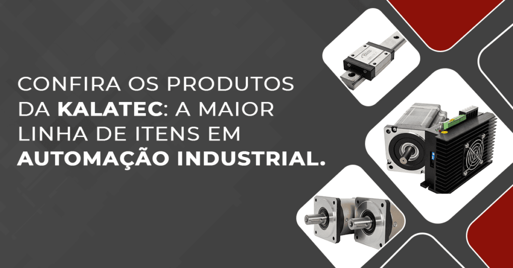 Confira os produtos da Kalatec: A maior linha de itens em automação industrial