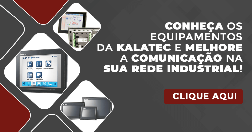Conheça os equipamentos da Kalatec e melhore a comunicação na sua rede industrial!