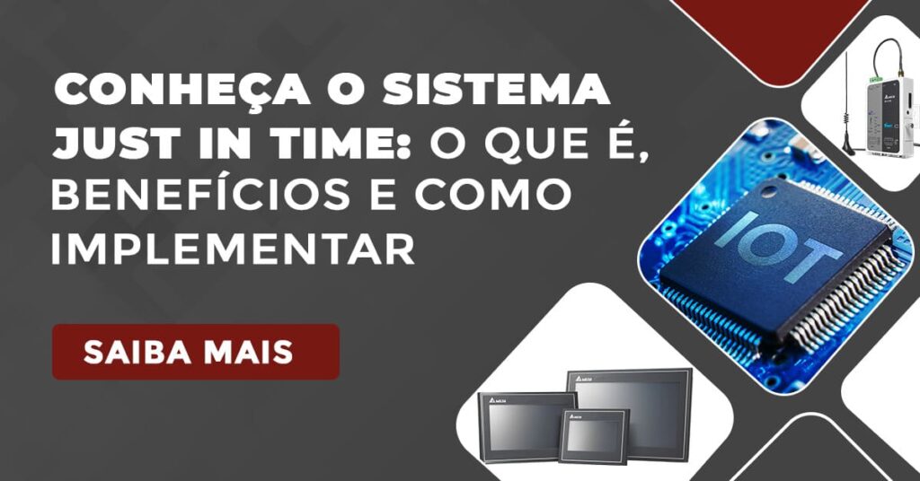 COnheça o Sistema Just in Time: o que é, benefícios e como implementar